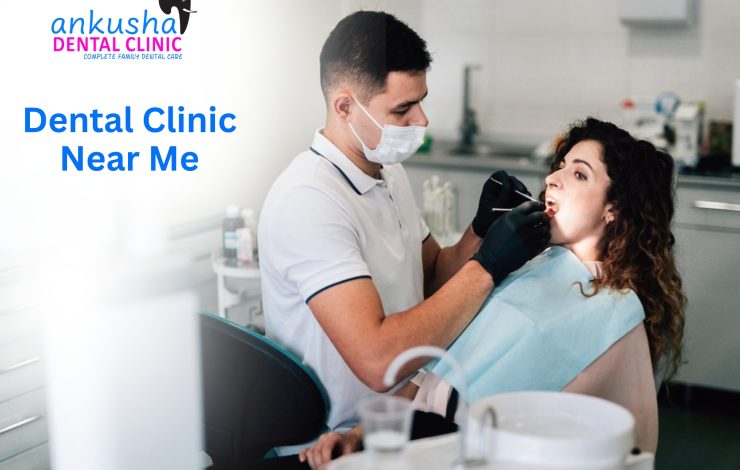 Dental Clinic Near Me